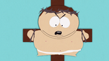 Cartman put on the cross to have a resurrection in "Spontaneous Combustion".